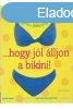 ...hogy jl lljon a bikini! - Ngyhetes fitneszprogram