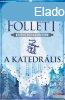 Ken Follett - A katedrlis - Kingsbridge-trilgia I.
