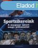 Sportsikereink - A magyar sport nagy pillanatai 1951-1992 (s