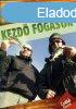 Menjnk peczni! - Kezd fogsok