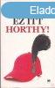 APM, EZ ITT HORTHY!