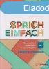 Sprich einfach B1 szint - Nmet szbeli rettsgire s nyelv