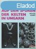 Auf den Spuren der Kelten in Ungarn