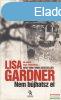 Lisa Gardner - Nem bjhatsz el