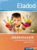 Jtkmozaik - Kszsgfejleszt jtkok gyjtemnye - MS-9342