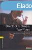 Sir Arthur Conan Doyle - Sherlock Holmes: Two Plays