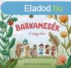 Barkamesk - A nagy ckla