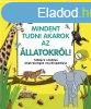 MINDENT TUDNI AKAROK AZ LLATOKRL!