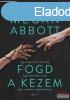 Megan Abbott - Fogd a kezem