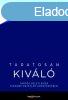 Tudatosan kivl - Jim Collins, Morten T. Hansen