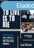 To Live Is To Die - Joel McIver
