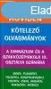 Ktelezk rviden - Ktelez olvasmnyok a gimnzium s a sz