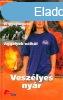 Veszlyes nyr: I. A gyjtogat - II. Agglyok nlkl (PonyC
