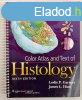 Color Atlas and Text of Histology - Ph.D. Gartner Leslie P. 