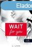 Wait for you - Vrok rd (Vrok rd 1.) - nllan is olvash