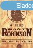 A teljes nagy Robinson - Daniel Defoe