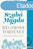 Szab Magda - Rgimdi trtnet