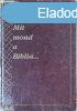 Mit mond a Biblia... - 