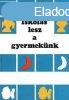 Iskols lesz a gyermeknk - Szab Pl (szerk.)