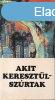Akit keresztlszrtak - P. Hevenesi Jnos